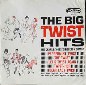 Charlie "Hoss" Singleton Combo - The Big Twist Hits "Os Maiores Sucessos de Twist" album cover