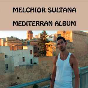 Melchior Sultana - Mediterran Album
