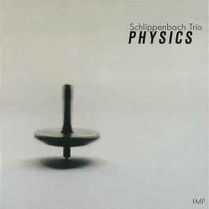 Physics - Schlippenbach Trio