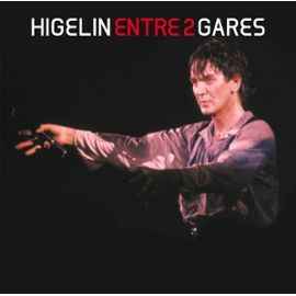 Jacques Higelin - Entre 2 Gares album cover