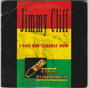 Pochette de l'album Jimmy Cliff - I Can See Clearly Now (Cool Runnings)