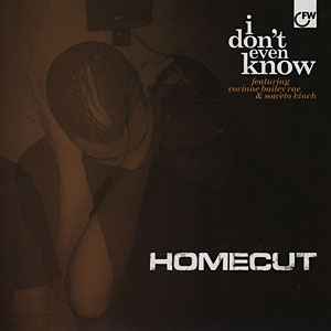 Homecut - I Don't Even Know / Not Far To Go album cover