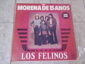 Los Felinos – Morena de 15 años (Vinyl) - Discogs