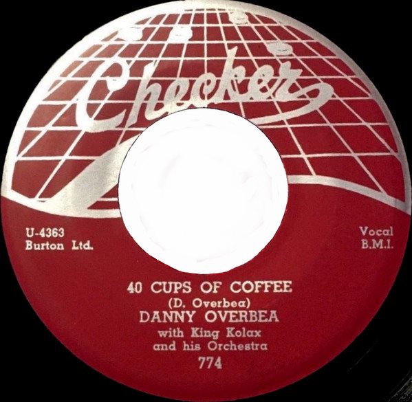 télécharger l'album Danny Overbea With King Kolax And His Orchestra - 40 Cups Of Coffee Ill Follow You