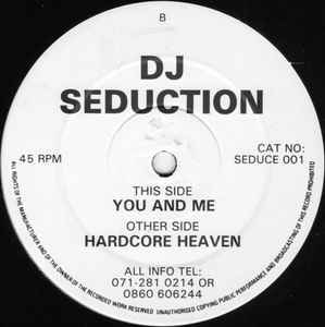 DJ Seduction - Hardcore Heaven / You And Me album cover