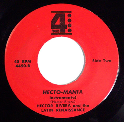 Hector Rivera And The Latin Renaissance – Hecto-Mania / Be On The