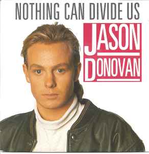 Jason Donovan – Nothing Can Divide Us (1988, Vinyl) - Discogs