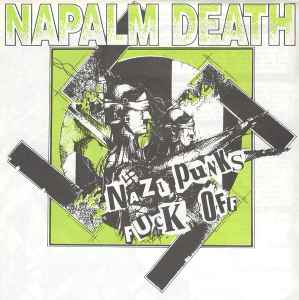 Napalm Death - Nazi Punks Fuck Off album cover