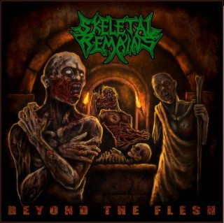 Skeletal Remains - Beyond The Flesh | Releases | Discogs