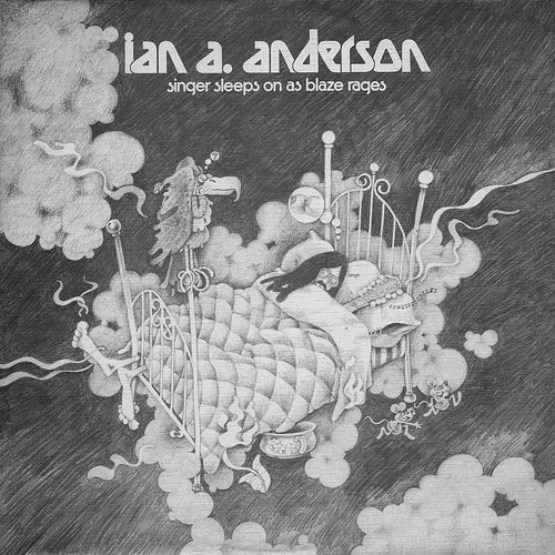 Ian A. Anderson - Singer Sleeps On As Blaze Rages | Releases | Discogs