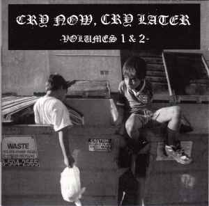 Various - Cry Now, Cry Later Volumes 1 & 2