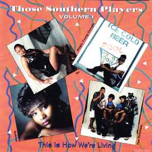 Those Southern Players – Vol 1 / This Is How We're Living (1996 