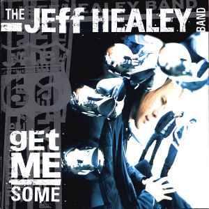 Get Me Some - The Jeff Healey Band