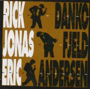 Rick Danko - Rick Danko Jonas Fjeld Eric Andersen album cover