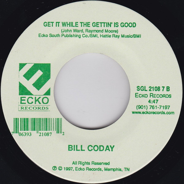 last ned album Bill Coday - Thats When The Blues Began Get It While The Gettin Is Good