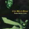 John Hicks Trio - Cry Me A River