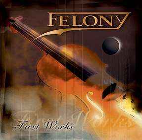 Felony (11) - First Works