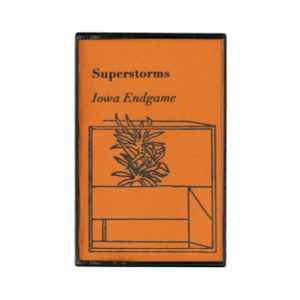 Superstorms - Iowa Endgame album cover