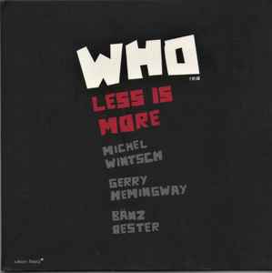 Less Is More - WHO Trio