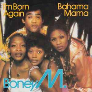 Boney M. - I'm Born Again / Bahama Mama album cover