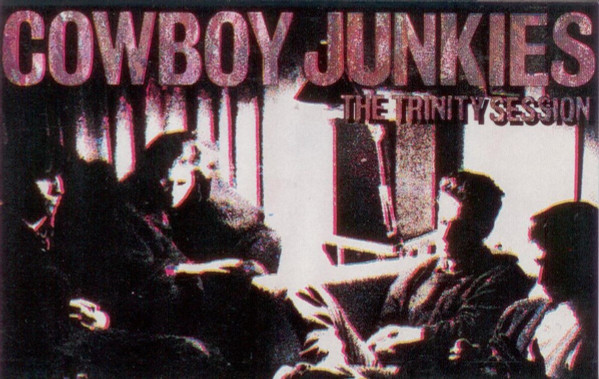 Cowboy Junkies「The Trinity Session」レコード