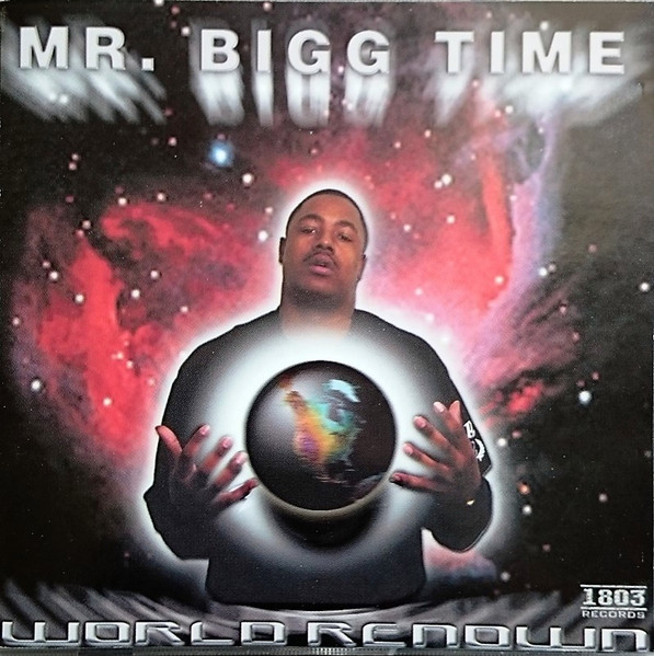 Mr. Bigg Time – World Renown (2001, CD) - Discogs