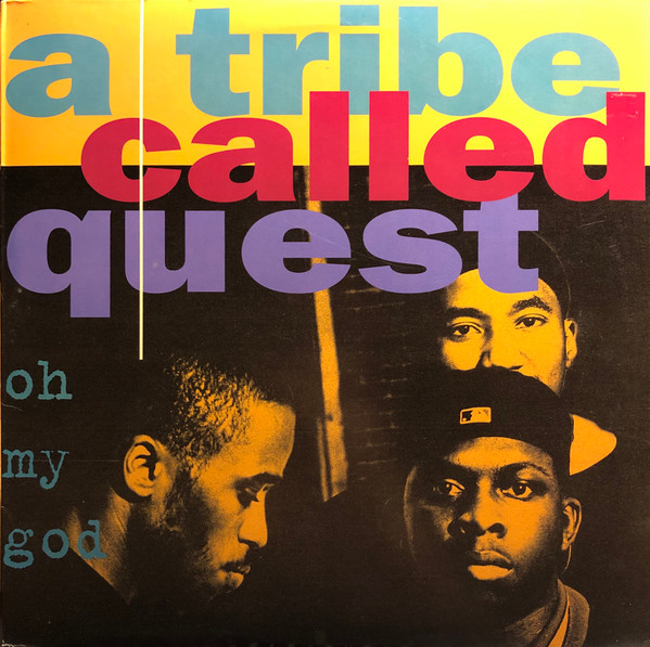 A Tribe Called Quest – Oh My God (1994, Vinyl) - Discogs