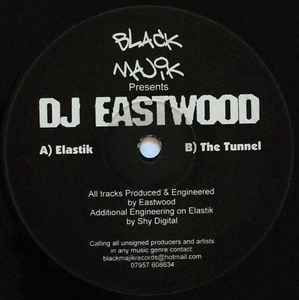DJ Eastwood - Elastik / The Tunnel