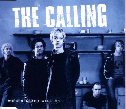 J78 4 Track CD Single Picture Sleeve BMG THE CALLING WHEREVER YOU WILL GO 