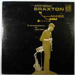 Anthony Braxton - 3 Compositions Of New Jazz album cover