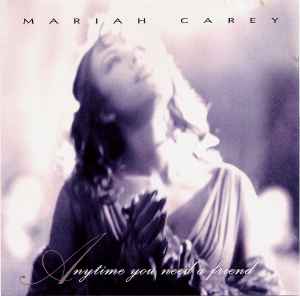 Mariah Carey – Anytime You Need A Friend (1994, CD) - Discogs