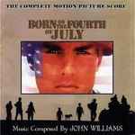 Cover of Born On The Fourth Of July ( The Complete Motion Picture Score ), 2000, CD