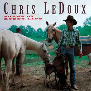 Songs Of Rodeo Life - Chris LeDoux