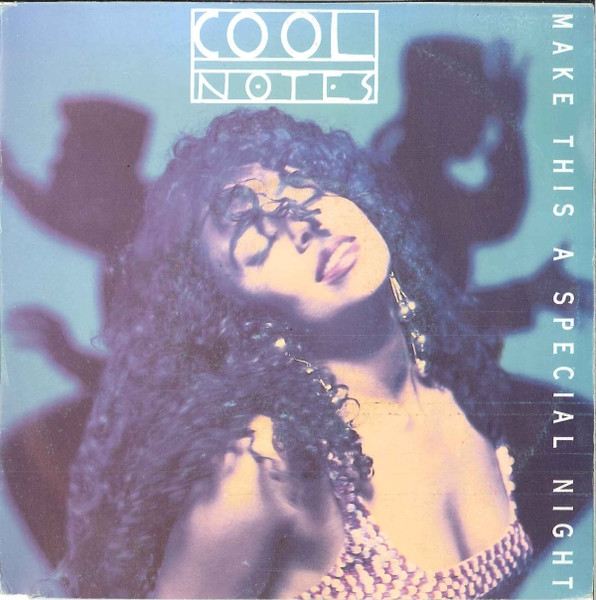 Cool Notes – Make This A Special Night (1991, Vinyl) - Discogs