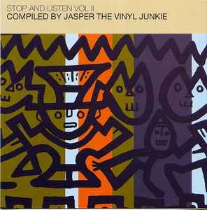 Stop And Listen Vol II - Jasper The Vinyl Junkie