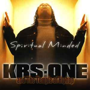 KRS-One And The Temple Of Hiphop – Spiritual Minded (2002, CD 