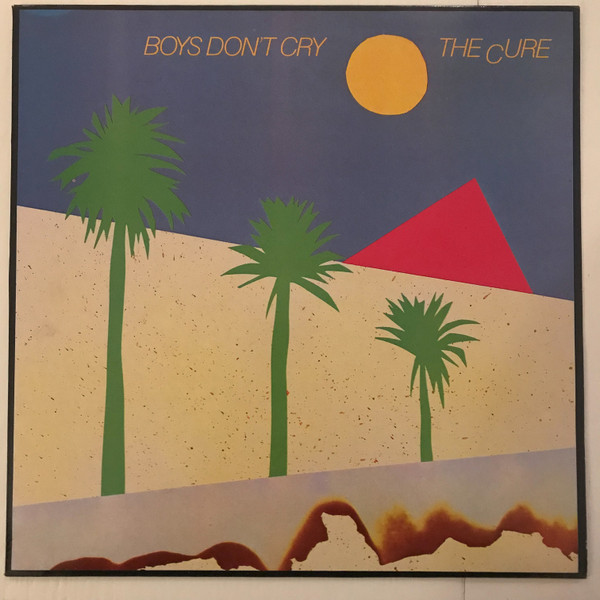 The Cure – Boys Don't Cry (1983, Vinyl) - Discogs