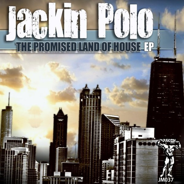 Album herunterladen Jackin Polo - The Promised Land Of House EP