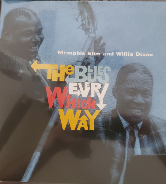 Memphis Slim and Willie Dixon - The Blues Every Which Way