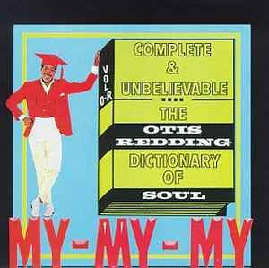 The Otis Redding Dictionary Of Soul - Complete & Unbelievable - Otis Redding