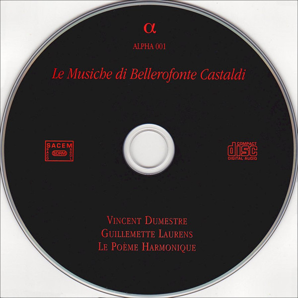 ladda ner album Bellerofonte Castaldi Vincent Dumestre, Guillemette Laurens, Le Poème Harmonique - Le Musiche Di Bellerofonte Castaldi