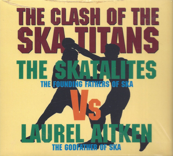 Laurel Aitken & The Skatalites – Ska Titans (2019, Vinyl) - Discogs