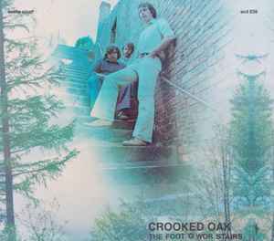 Crooked Oak – The Foot O'Wor Stairs (2022, CD) - Discogs