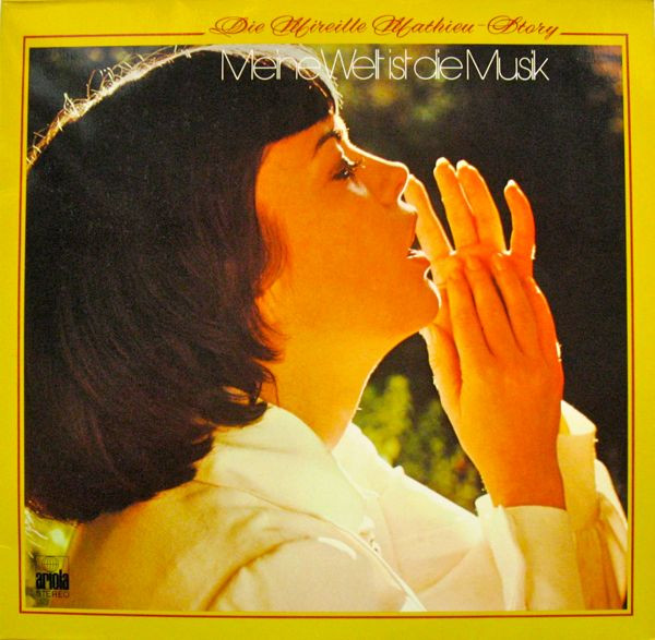 Mireille Mathieu – Meine Welt Ist Die Musik - Die Mireille Mathieu