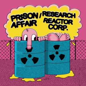 Prison Affair/Research Reactor Corp. - Prison Affair / Research Reactor Corp.