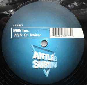 Milk Inc. - Walk On Water