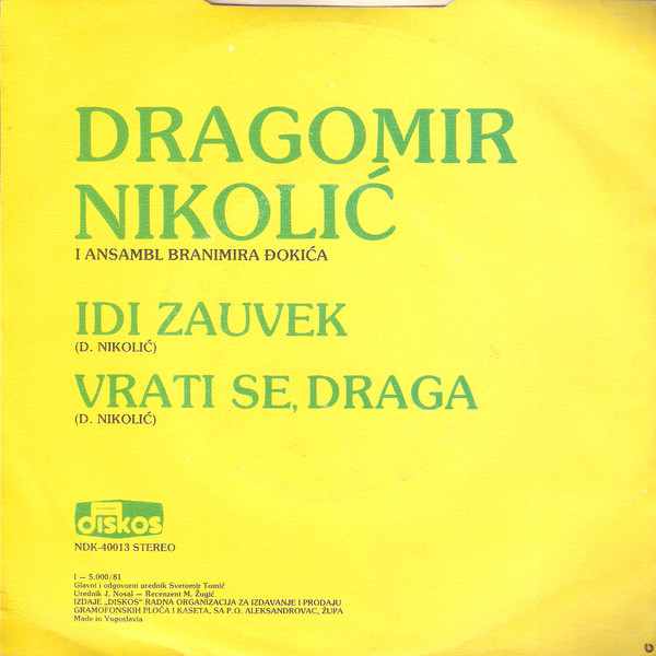 last ned album Dragomir Nikolić - Idi Zauvek Vrati Se Draga