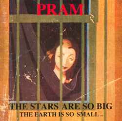 Pram - The Stars Are So Big, The Earth Is So Small ... Stay As You Are album cover