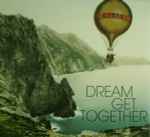 Cover of Dream Get Together, 2010-01-26, CD