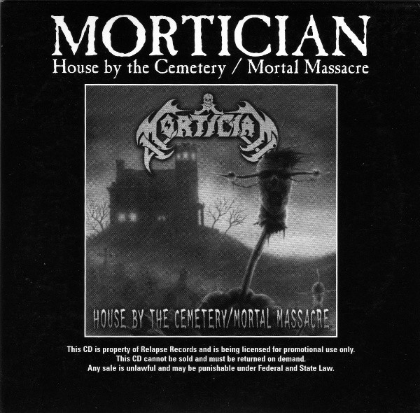 Mortician – House By The Cemetery / Mortal Massacre (2005, CD